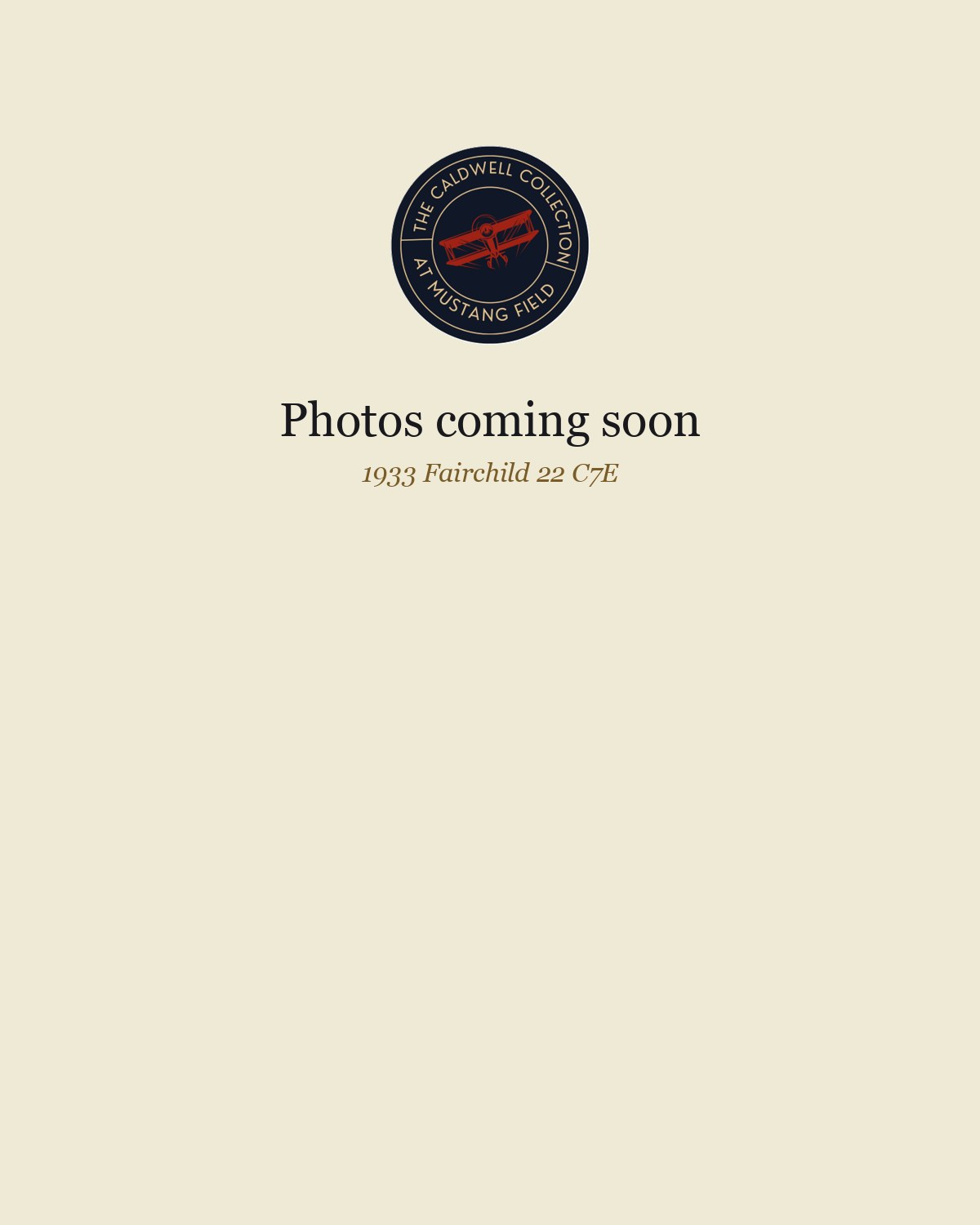 Photographs of the 1933 Fairchild 22 C7E are coming soon.